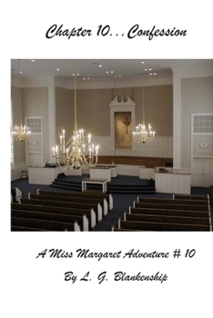 Paperback Chapter 10...Confession: A MIss MArgaret Adventure # 10 Book