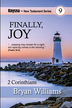 Paperback Finally, JOY: Knysna New Testament Series - 2 Corinthians Book