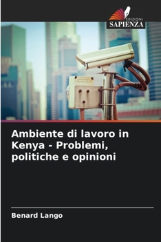 Paperback Ambiente di lavoro in Kenya - Problemi, politiche e opinioni [Italian] Book