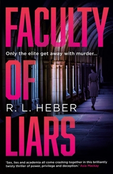 Paperback Faculty of Liars: A Seductive Dark Academia Psychological Thriller Book