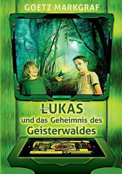 Paperback Lukas und das Geheimnis des Geisterwaldes [German] Book