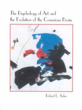 Paperback The Psychology of Art and the Evolution of the Conscious Brain Book