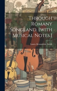 Hardcover Through Romany Songland. [with Musical Notes.] Book