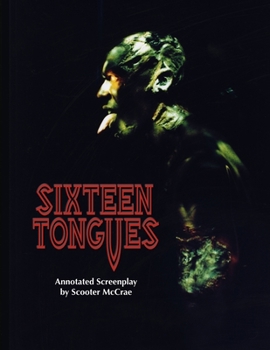 Paperback Sixteen Tongues - Annotated Screenplay Book