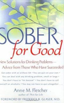 Hardcover Sober for Good: New Solutions for Drinking Problems -- Advice from Those Who Have Succeeded Book