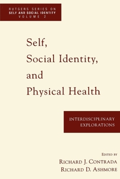 Paperback Self, Social Identity, and Physical Health: Interdisciplinary Explorations Book