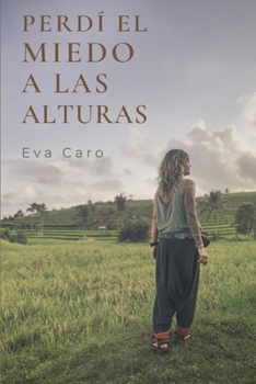 Paperback Perdí el miedo a las alturas [Spanish] Book