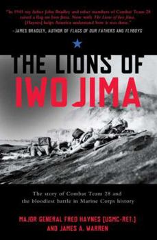 Paperback The Lions of Iwo Jima: The Story of Combat Team 28 and the Bloodiest Battle in Marine Corps History Book