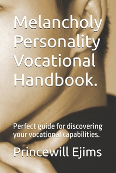 Paperback Melancholy Personality Vocational Handbook.: Perfect guide for discovering your vocational capabilities. Book