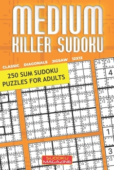 Paperback Medium Killer Sudoku: 250 Sum Sudoku Puzzles for Adults Book