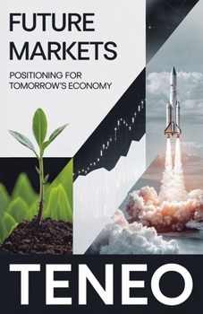 Paperback Future Markets: Positioning for Tomorrow's Economy Book