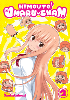 Himouto! Umaru-chan Vol. 2 - Book #2 of the 干物妹！うまるちゃん [Himouto! Umaru-chan]