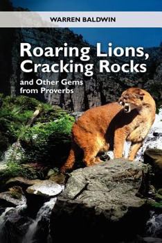 Paperback Roaring Lions, Cracking Rocks and Other Gems from Proverbs Book