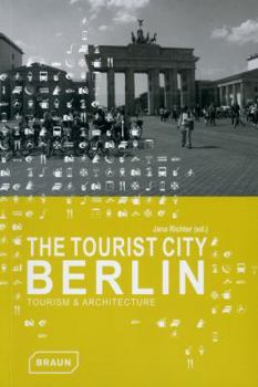 The Tourist City Berlin: Tourism and Architecture
