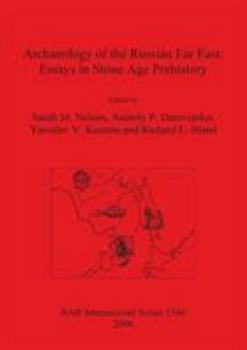 Paperback Archaeology of the Russian Far East: Essays in Stone Age Prehistory Book