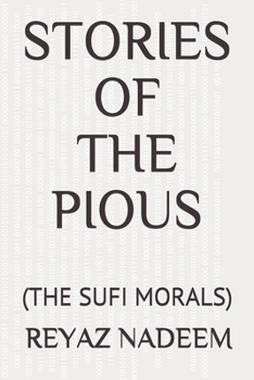 Paperback Stories of the Pious: (The Sufi Morals) Book