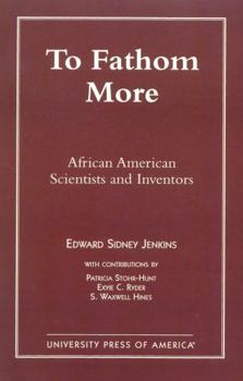 Paperback To Fathom More: African American Scientists and Inventors Book