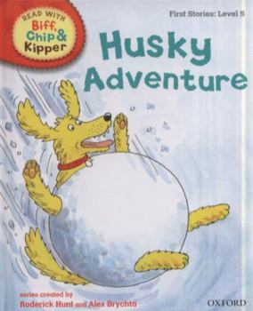 Hardcover Oxford Reading Tree Read with Biff, Chip, and Kipper: First Stories: Level 5: Husky Adventure Book