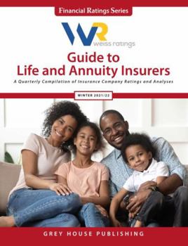 Paperback Weiss Ratings Guide to Life & Annuity Insurers Winter 2021-22: A Quarterly Compilatiom of Insurance Company Ratings and Analyses (Financial Ratings) Book