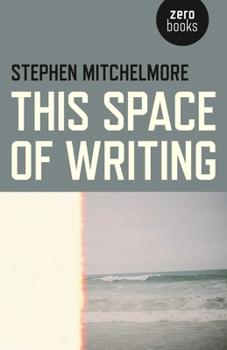 Paperback This Space of Writing Book