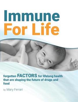 Paperback Immune For Life: forgotten factors for life and health that are shaping the future of drugs and food Book