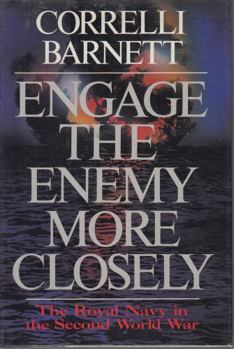 Hardcover Engage the Enemy More Closely: The Royal Navy in the Second World War Book