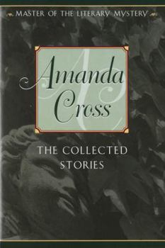 The Collected Stories of Amanda Cross - Book #11.5 of the Kate Fansler Mystery