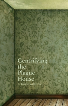 Paperback Gentrifying the Plague House Book