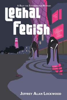 Paperback Lethal Fetish: A Riley the Exterminator Mystery Book