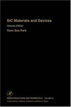Semiconductors and Semimetals, Volume 52: Sic Materials and Devices