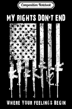Composition Notebook: 2nd Amendment Feelings America USA Patriotic Funny  Journal/Notebook Blank Lined Ruled 6x9 100 Pages