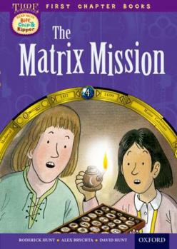 Hardcover Oxford Reading Tree Read with Biff, Chip and Kipper: Level 11 First Chapter Books: The Matrix Mission Book