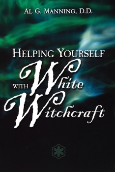 Paperback Helping Yourself with White Witchcraft Book