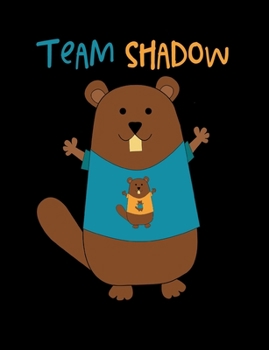 Paperback Team Shadow: Cute Groundhog Day Composition Book