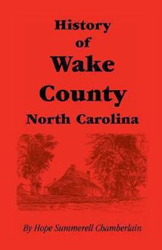 Paperback History of Wake County, North Carolina Book