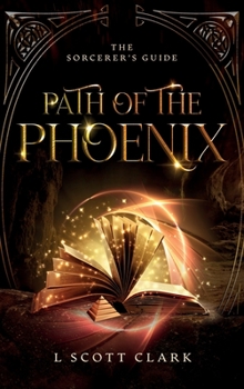 Hardcover Path of the Phoenix: The Sorcerer's Guide Book