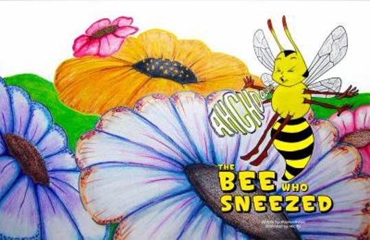Paperback The Bee Who Sneezed Book