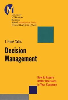 Paperback Decision Management: How to Assure Better Decisions in Your Company Book