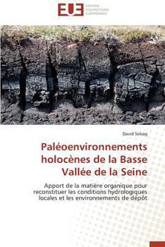 Pala(c)Oenvironnements Holoca]nes de La Basse Valla(c)E de La Seine