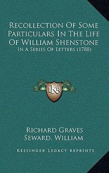 Paperback Recollection Of Some Particulars In The Life Of William Shenstone: In A Series Of Letters (1788) Book