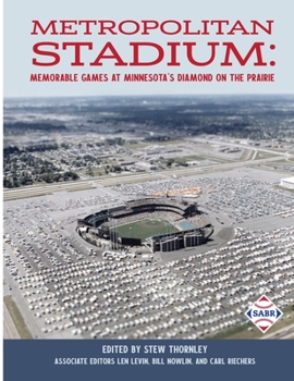 Paperback Metropolitan Stadium: Memorable Games at Minnesota's Diamond on the Prairie Book