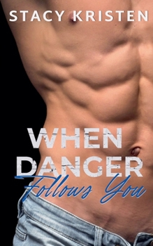 When Danger Follows You (St. James Security)