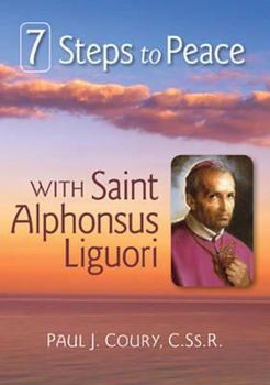 Paperback 7 Steps to Peace with St. Alphonsus Liguori Book