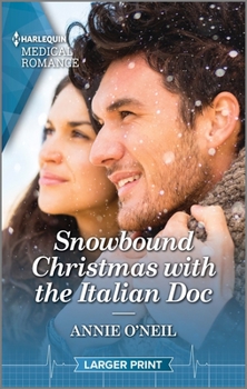 Mass Market Paperback Snowbound Christmas with the Italian Doc: Curl Up with This Magical Christmas Romance! [Large Print] Book