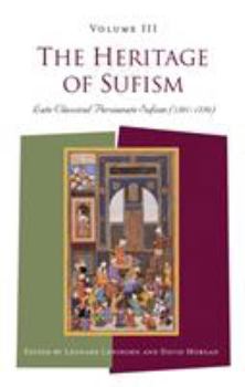 Paperback The Heritage of Sufism: Late Classical Persianate Sufism (1501-1750) v.3 Book