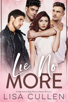 Paperback Lie No More: A High School Bully, Reverse Harem Romance Book