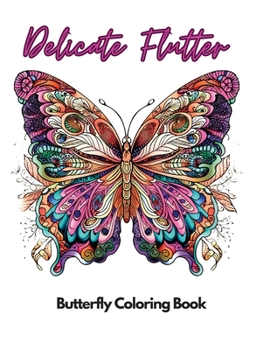 Paperback Delicate Flutter: Butterfly Coloring book