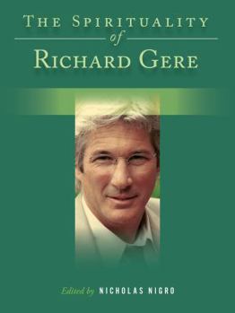 Hardcover The Spirituality of Richard Gere Book