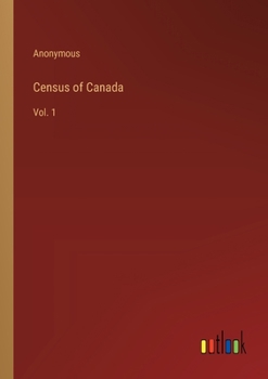 Paperback Census of Canada: Vol. 1 Book
