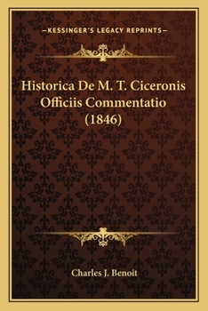 Paperback Historica De M. T. Ciceronis Officiis Commentatio (1846) [Latin] Book